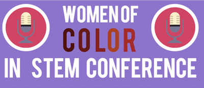 Women of Color in STEM (WOC STEM) Conference George Mason University
